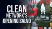 Clean Network’s Opening Salvo: The 5G Trifecta